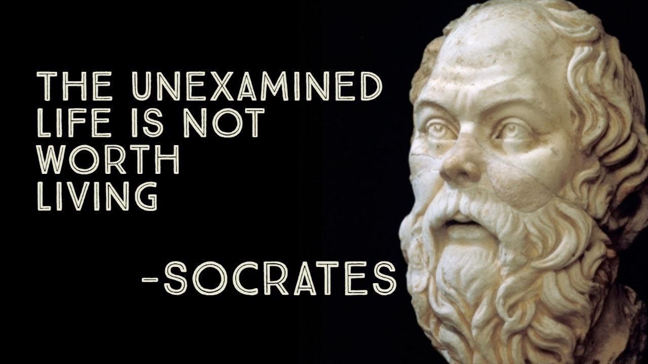 the unexamined life is not worth living？未经审视的人生是不值得的？